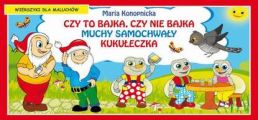 Czy to bajka, czy nie bajka. Muchy samochwaly. Kukuleczka. Wierszyki dla maluchow