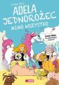 Adela. Jednorozec mimo wszystko