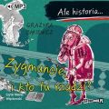 Ale historia... Zygmuncie, i kto tu rzadzi?
