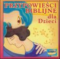 Przypowiesci Biblijne dla Dzieci