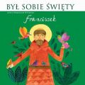 Byl sobie Swiety Franciszek