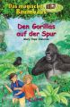 Das magische Baumhaus 24 - Den Gorillas auf der Spur