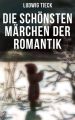 Die schonsten Marchen der Romantik