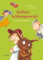 Schluri Schlampowski und der Storenfried
