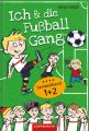 Ich & die Fu?ballgang - Fu?ballgeschichten (Sammelband 1+2)