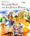 Das gro?e Buch von den kleinen Rittern