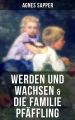 Werden und Wachsen & Die Familie Pfaffling