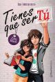 Tienes que ser tu (Saga TQST 1)