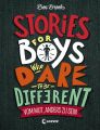 Stories for Boys who dare to be different – Vom Mut, anders zu sein