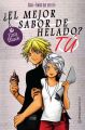 ?El mejor sabor de helado? Tu (Saga TQST 3)