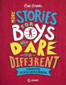 More Stories for Boys Who Dare to be Different - Geschichten, die dein Leben verandern