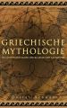 Griechische Mythologie: Die schonsten Sagen des klassischen Altertums