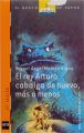 El rey Arturo cabalga de nuevo, mas o menos