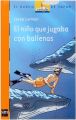El nino que jugaba con las ballenas