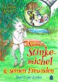 Vom Stinkemichel und seinen Freunden