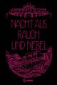 Nacht aus Rauch und Nebel