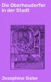 Die Oberheudorfer in der Stadt