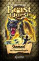 Beast Quest 56 - Shamani, der Flammenkampfer