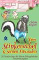 Vom Stinkemichel und seinen Freunden