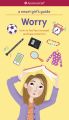 A Smart Girl's Guide: Worry