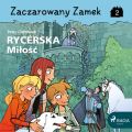 Zaczarowany Zamek 2 - Rycerska Milosc