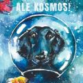 Ale Kosmos!