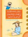 Dzienniczek zakreconej nastolatki cz.4