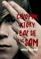 Chlopak, ktory bal sie byc sam