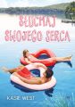 Sluchaj swojego serca