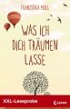 XXL-Leseprobe: Was ich dich traumen lasse