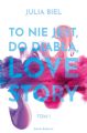 To nie jest, do diabla, love story. Tom 1