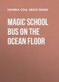 Magic School Bus On the Ocean Floor