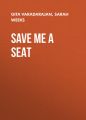 Save Me a Seat