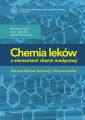 Chemia lekow z elementami chemii medycznej dla studentow farmacji i farmaceutow