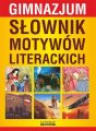 Slownik motywow literackich. Gimnazjum