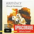 Henryk Sienkiewicz "Krzyzacy" – opracowanie