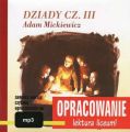Adam Mickiewicz "Dziady cz. III" - opracowanie