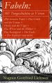 Fabeln: 105 Tiergeschichten in Versen (Die beraubte Fabel + Das Gluck und der Traum + Phyllis und der Vogel + Das Wiesel und die Huhner + Das Reiterpferd + Der Fuchs + Der Ro?kafer und mehr)