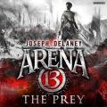 Arena 13: The Prey