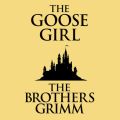 The Goose-Girl (Unabridged)