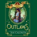 Outlaws - Royal Academy Rebels, Book 2 (Unabridged)