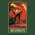 Am Jenseits - Karl Mays Gesammelte Werke, Band 25 (ungekurzte Lesung)