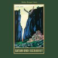 Satan und Ischariot - Karl Mays Gesammelte Werke, Band 22 (Ungekurzte Lesung)
