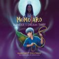 Momotaro Xander and the Dream Thief - Momotaro Xander, Book 2 (Unabridged)