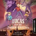 Lucas und der Zauberschatten (Gekurzt)