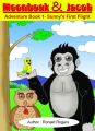 Moonbeak and Jacob Adventure Book 1-Sunny's First Flight (Children Book Age 3 to 5)