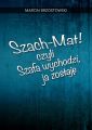 Szach-Mat! czyli Szafa wychodzi, ja zostaje