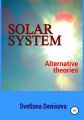 Solar system / Alternative theories
