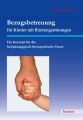 Bezugsbetreuung fur Kinder mit Bindungsstorungen