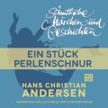 H. C. Andersen: Samtliche Marchen und Geschichten, Ein Stuck Perlenschnur